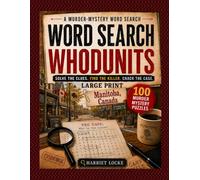 Word Search Whodunits: Manitoba, Canada: 100 Large Print Detective Puzzle Cases for Adults and Seniors: Solve Clues, Identify Suspects, Reveal the Victim and Catch the Killer (Canadiana)