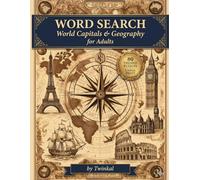 Word Search: World Capitals & Geography for Adults: 80 Themed Puzzles | Large Print | Brain-Boosting Geography Quiz Fun for Adults & Seniors