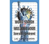 Word Search World Tour! 2: Famous Landmarks & Wonders: Discover nartural and man-made wonders through the second book in the word search world tour ... and for the whole family! 6x9inches/110 pages