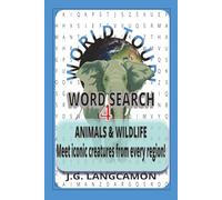 Word Search World Tour 4: Animals & Wildlife - meet iconic creatures from every region!: Meet iconic creatures from every part of the world in this ... search world tour!" 6x9 inches / 110 pages