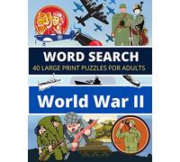 Word Search World War II: 40 Large Print Puzzles for Adults (Word Search Puzzles for Adults)