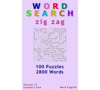 Word Search: Zig Zag, 100 Puzzles, 2800 Words, Volume 13, Compact 5"x8" Size (Compact Word Search Books)