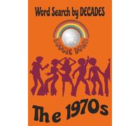 Word Searches by DECADES The 1970s: Boogie on Down with these 1970s Word Search Puzzles