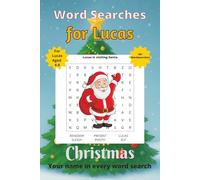 Word Searches for Lucas: 50+ puzzles for 4-8 year olds | Improve vocabulary and spelling | Christmas edition | Lucas's name on every page | Gift for Lucas (Personalized Word Searches)