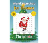 Word Searches for Thomas: 50+ puzzles for 4-8 year olds | Improve vocabulary and spelling | Christmas edition | Thomas's name on every page | Gift for Thomas (Personalized Word Searches)