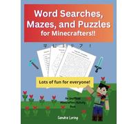 Word Searches, Mazes, and Puzzles for Minecrafters: An Unofficial Minecrafters Activity Book