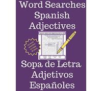 Word Searches - Spanish Adjectives | Sopa de Letras - Adjetivos Españoles: Learn Spanish Vocabulary (Spanish Word Search Books)