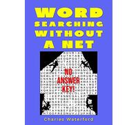 Word Searching Without A Net: 1,556 Puzzles (Sans Answer Key)