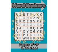 Word Seekers: Fun & Educational Word Search Puzzles for Kids: 100 Themed Games with Animals, Space, Seasons & More | Boost Vocabulary, Spelling & Focus (Ages 7-9)