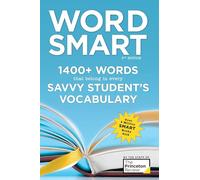 Word Smart, 6th Edition: 1400+ Words That Belong in Every Savvy Student's Vocabulary (Smart Guides)