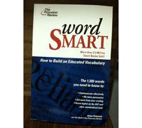 Word Smart: Building an Educated Vocabulary (Princeton Review)