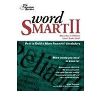 Word Smart II: How to Build a More Educated Vocabulary (Princeton Review)