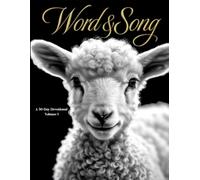 Word & Song: A 30-day Devotional: Volume 1
