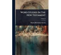 Word Studies In The New Testament