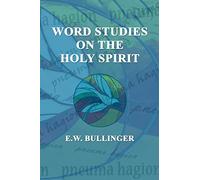 Word Studies on the HOLY SPIRIT