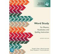 Word Study: for Phonics, Vocabulary, and Spelling Instruction, Global Edition, 7th edition: Words Their Way