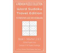 Word Sudoku Travel Edition - Book 1: Volumes 1, 2 & 3 - 150 6x6 Mini Puzzle Grids - TO STRENGTHEN LOGIC AND VOCABULARY - Compact 5"×8" Puzzle Challenge (Word Sudoku Medium Difficulty)