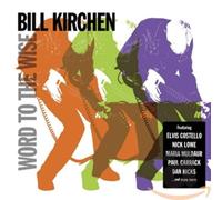 Bill Kirchen - Word To The Wise