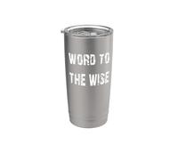 Word to the Wise Stainless Steel Insulated Tumbler