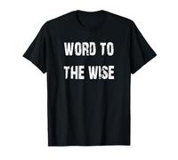 Word to the Wise T-Shirt