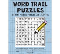 Word Trail Puzzles: 100 path-finding puzzles featuring solutions