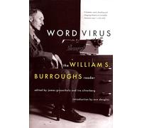 Word Virus: The William S. Burroughs Reader (Burroughs, William S.)