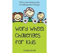 Word Wheel Challenges for Kids: 50 Fun Word Wheel Puzzles to Challenge Kids of All Ages