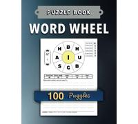 Word Wheel Puzzle Book VOL.1: 100 Puzzles, The game of spelling words Letter Size, Exercises & Solving.