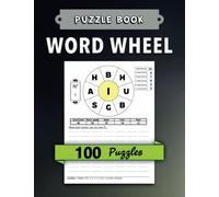 Word Wheel Puzzle Book VOL.4: 100 Puzzles, The game of spelling words Letter Size, Exercises & Solving.