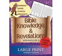 Wordbo Word Search Presents: Bible Knowledge and Revelations with Professor O: Explore Timeless Teachings and Stories Through Puzzles (Wordbo™ Word Search Adventures with Professor O)