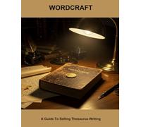 Wordcraft: A Guide To Selling Thesaurus Writing