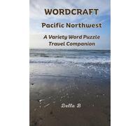 Wordcraft Pacific Northwest: A Variety Word Puzzle Travel Companion (Wordcraft Variety Word Puzzles)