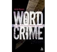 Wordcrime: Solving Crime Through Forensic Linguistics