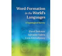 WordFormation in the World's Languages: A Typological Survey
