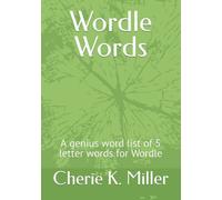 Wordle Words: A genius word list of 5 letter words for Wordle