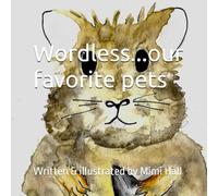 Wordless...our favorite pets