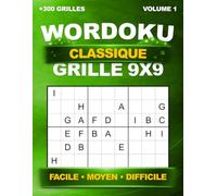Wordoku Classique : +300 grilles uniques en 9x9 - Sudoku avec lettres - Niveaux Facile, Moyen et Difficile - Avec solutions - Volume 1