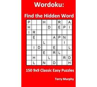Wordoku: Find the Hidden Word: 150 9x9 Classic Easy Puzzles