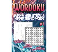 Wordoku: Sudoku with letters & hidden themed words 3 difficulty levels, 100 puzzles with solutions