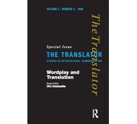 Wordplay and Translation: Special Issue of 'The Translator' 2/2 1996 (Translator S)