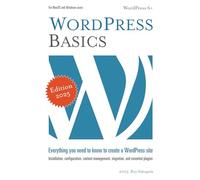 WordPress Basics: Everything you need to know to create a WordPress site