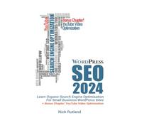 WordPress SEO 2024: Learn Organic Search Engine Optimisation For WordPress Sites + Bonus Chapter: YouTube Video Optimisation