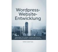 WordPress-Website-Entwicklung: Vollständiger CMS-Leitfaden | Erstellen Sie 12 benutzerdefinierte Websites | Inklusive SEO-Optimierung