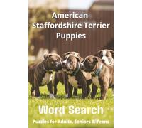 Words About American Staffordshire Terrier Puppies Word Search Puzzles: Easy-to-Read Word Searches About Staffordshire Terrier Puppies - Loyal ... Gift for Pet Lovers, Vacations, and Relaxin