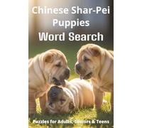 Words About Chinese Shar-Pei Puppies Word Search Puzzles: Easy-to-Read Word Searches About Chinese Shar-Pei Puppies - Loyal Companions, Training, Fun ... Pet Lovers, Vacations, and Relaxing Moments