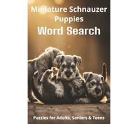 Words About Miniature Schnauzer Puppies Word Search Puzzles: Easy-to-Read Word Searches About Miniature Schnauzer Puppies - Loyal Companions, ... Pet Lovers, Vacations, and Relaxing Moments