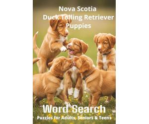 Words About Nova Scotia Duck Tolling Retriever Puppies Word Search Puzzles: Easy-to-Read Word Searches About Nova Scotia Duck Tolling Retriever ... Pages - A Pawsome Gift for Pet Lovers, Vacat