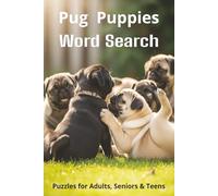 Words About Pug Puppies Word Search Puzzles: Easy-to-Read Word Searches About Pug Puppies - Loyal Companions, Training, Fun Facts & More | 6x9”, 110 ... Pet Lovers, Vacations, and Relaxing Moments