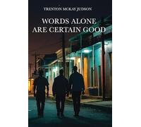 Words Alone Are Certain Good