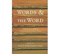 Words and the Word: Explorations In Biblical Interpretation And Literary Theory